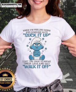 Premium Smurf ladies tee with humorous quote about feeling down and frustration, perfect for casual wear and expressing emotions.