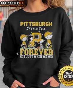 Alt Text: Premium Snoopy and Charlie Brown Pittsburgh Pirates baseball sweatshirt for fans, featuring Forever, Not Just When We Win design.