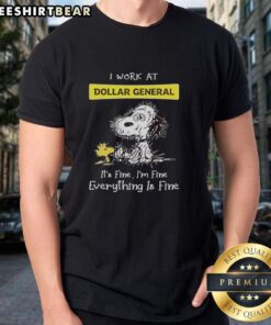 Alt Text: Premium Snoopy and Woodstock t-shirt featuring I Work At Dollar General It's Fine Im Fine Everything Is Fine design.
