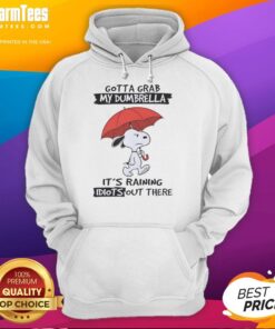 Premium Snoopy hoodie with 'Gotta Grab My Dumbrella, It's Raining Idiots Out There' design in vibrant colors.