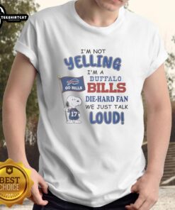 Alt Text: Premium Snoopy I'm Not Yelling, I'm a Buffalo Bills Die-Hard Fan T-Shirt featuring a fun graphic design.