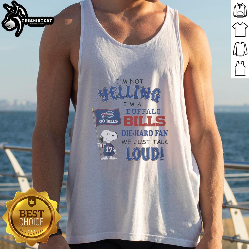 premium-snoopy-im-not-yelling-im-a-buffalo-bills-die-hard-fan-we-just-talk-loud-tank-top Premium Snoopy 'I'm Not Yelling, I'm A Buffalo Bills Die Hard Fan' tank top design for passionate football fans.