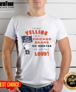 Alt Text: Premium Snoopy I'M Not Yelling I'M A Chicago Bears Die Hard Fan T-Shirt featuring a playful design for football enthusiasts.