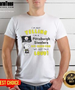 Alt Text: Premium Snoopy I'm Not Yelling, I'm A Pittsburgh Steelers Die-Hard Fan T-Shirt design featuring a playful Snoopy graphic.