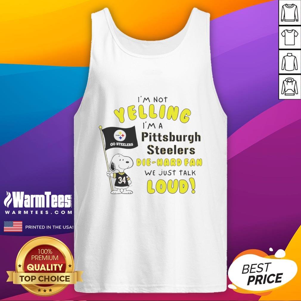 premium-snoopy-im-not-yelling-im-a-pittsburgh-steelers-die-hard-fan-we-just-talk-loud-tank-top Premium Snoopy tank top for die-hard Pittsburgh Steelers fans, featuring a fun 'I'm not yelling, we just talk loud' design.