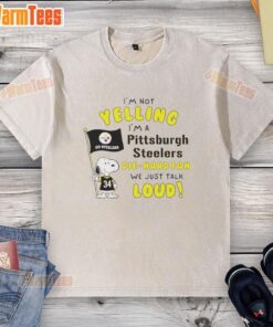 Premium Snoopy 'I'm Not Yelling, I'm a Pittsburgh Steelers Die Hard Fan' washed t-shirt showcasing fan pride and humor.