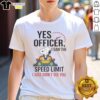 Alt Text: Premium Snoopy Yes Officer I Saw The Speed Limit T-Shirt featuring Snoopy with police imagery and humorous text.