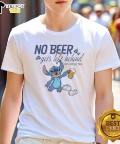 Premium Stitch No Beer Gets Left Behind Or Forgotten T-Shirt featuring a fun beer-themed graphic for enthusiasts.