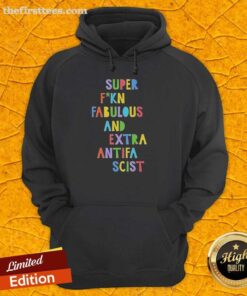 Premium Super Fuckin Fabulous Antifa Scist Letter Hoodie in black, showcasing bold graphic design and stylish urban fashion.