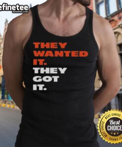 Alt Text: Stylish Premium 'They Wanted It, They Got It' tank top in vibrant colors, perfect for casual summer outfits.