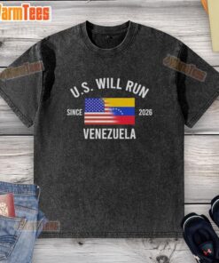 Alt Text: Premium U.S. Will Run Venezuela Since 2026 washed t-shirt featuring a stylish, casual design for trendsetters.