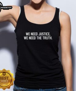 Premium tank top featuring 'We Need Justice, We Need Truth' graphic, perfect for expressing social justice activism.