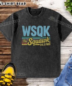 Alt Text: Premium WSQK The Squawk 94.5 FM Hawkins upside-down washed t-shirt showcasing a trendy design for radio fans.