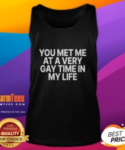 Alt Text: Premium You Met Me at a Very Gay Time tank top in vibrant colors, perfect for pride events and casual summer wear.