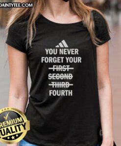 Premium ladies tee featuring 'You Never Forget Your Fourth' design, perfect for casual outings and memorable moments.