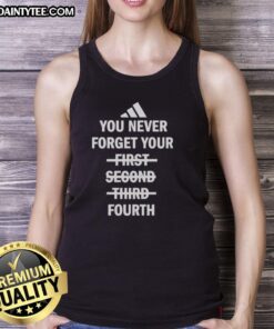 Premium tank top design featuring 'You Never Forget Your Fourth' slogan, perfect for casual wear and unique style.