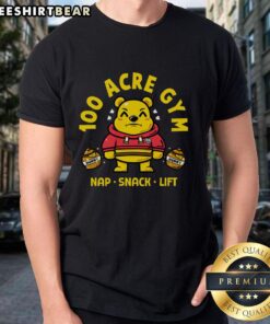 Pretty 100 Acre Gym Nap Snack Lift Bear Cute T-Shirt featuring a playful bear graphic for fitness lovers.