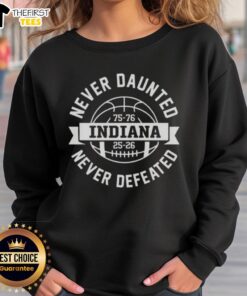 Alt Text: Indiana Hoosiers sweatshirt celebrating 2025 National Champions, 'Pretty 50 Years in the Making, Never Daunted, Never Defeated.'