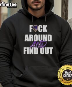 Pretty Baltimore Ravens 'Fck Around and Find Out' hoodie featuring vibrant team colors and stylish design for fans.