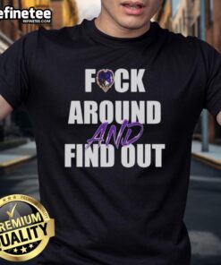 Pretty Baltimore Ravens Fck Around And Find Out T-Shirt featuring vibrant team colors and bold graphic design.