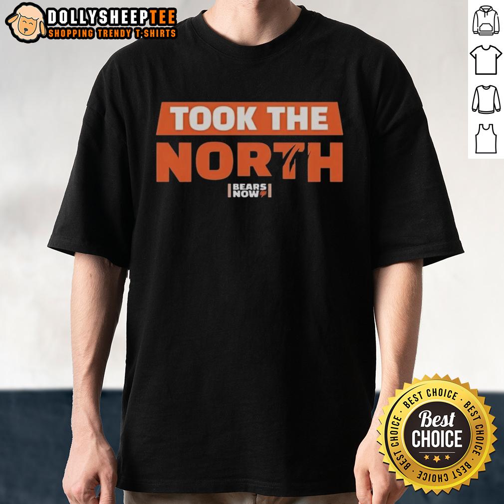 Pretty Chicago Bears Football Now Took The North T Shirt Pretty Chicago Bears Football 'Now Took The North' T-Shirt featuring team colors and logo, perfect for fans.