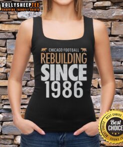 Pretty Chicago Bears football tank top featuring 'Rebuilding Since 1986' design, perfect for fans and casual wear.