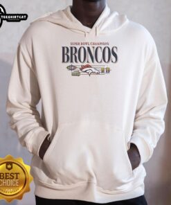 Alt Text: Vintage Denver Broncos Super Bowl Champions hoodie featuring designs from XXII and XXIII, perfect for fans.