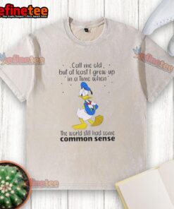 Pretty Donald Duck graphic on a washed t-shirt, featuring a nostalgic quote about common sense from a simpler time.