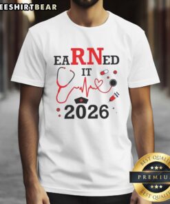 Pretty Earned It RN Registered Nurse 2026 T-Shirt featuring a stylish design for proud nursing professionals.
