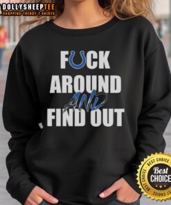 Stylish Pretty Fck Around and Find Out Indianapolis Colts sweatshirt in navy blue, perfect for fans and casual wear.