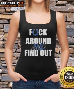 Pretty F*ck Around And Find Out Indianapolis Colts Tank Top featuring bold graphics and vibrant team colors.