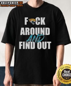 Stylish Jacksonville Jaguars T-shirt featuring 'Pretty Fck Around And Find Out' slogan, perfect for fans and game days.