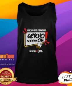 Pretty Getcho Goofass On Chicago Over Everything tank top displayed on a mannequin in a vibrant urban setting.
