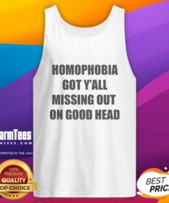 Trendy tank top with 'Pretty Homophobia Got Y'all Missing Out on Good Head' print, perfect for bold fashion statements.