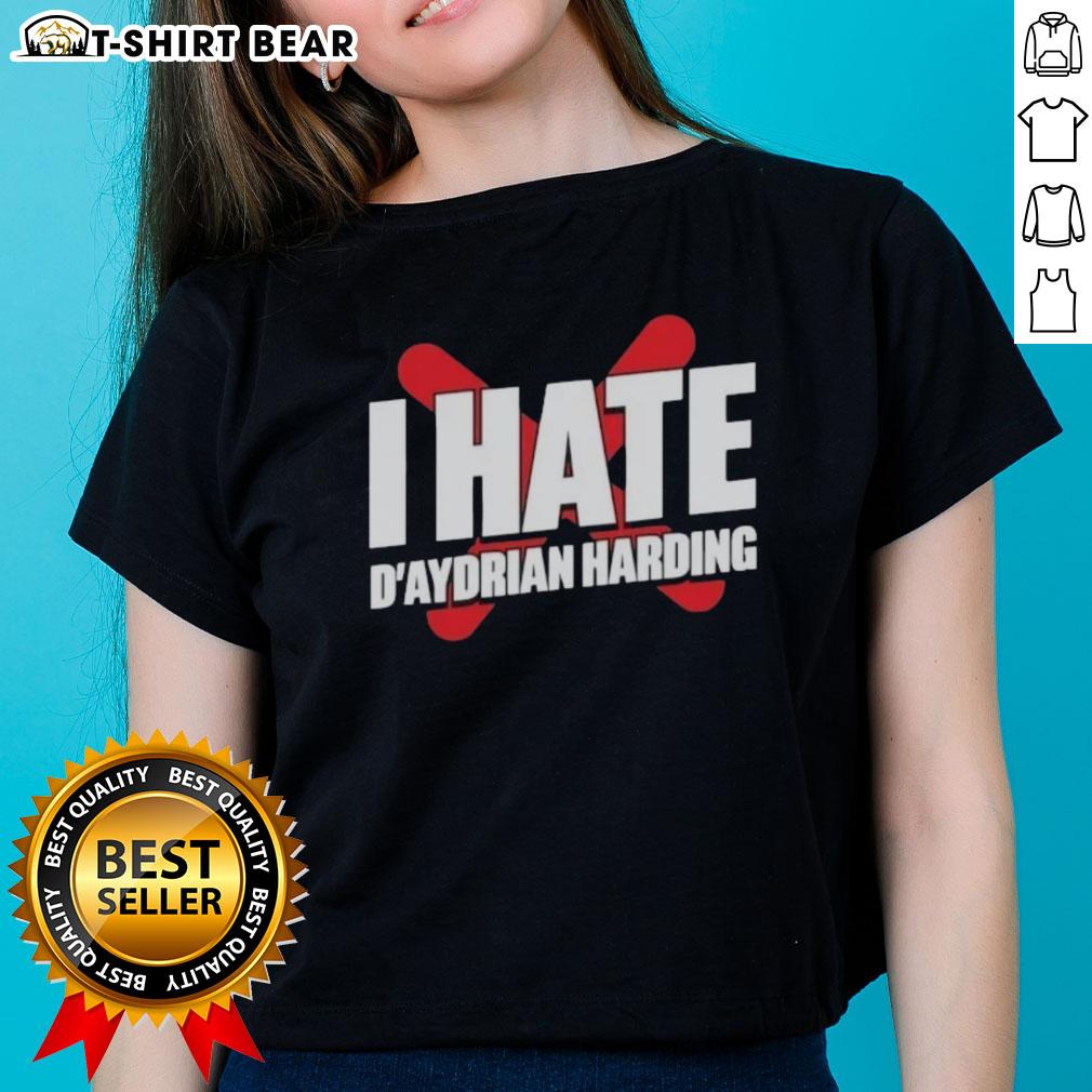 Pretty I Hate D'Aydrian Harding Ladies Tee Pretty I Hate Daydrian Harding ladies tee featuring a stylish design, perfect for casual wear and expressing unique personality.