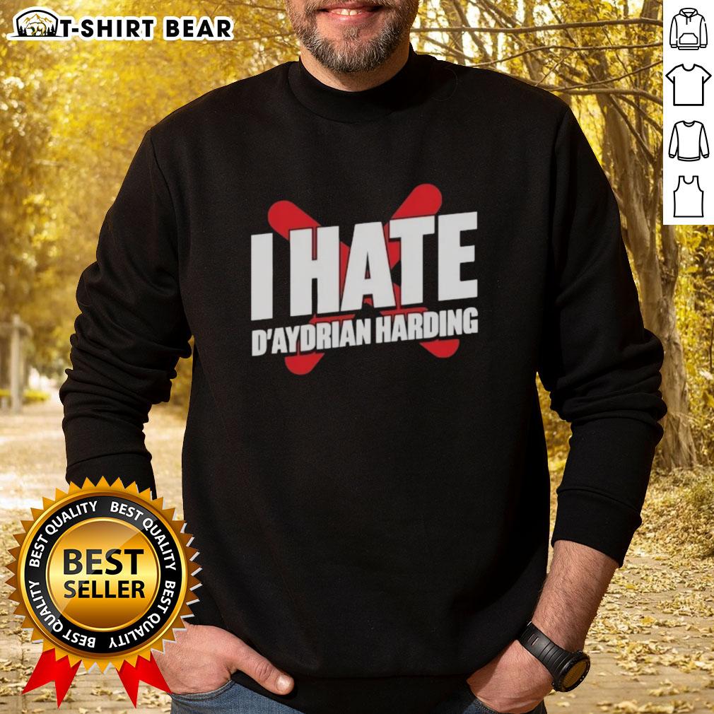 Pretty I Hate D'Aydrian Harding Sweatshirt Stylish Pretty I Hate Daydrian Harding sweatshirt featuring unique design and vibrant colors for casual fashion.