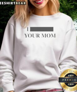 Trendy 'Pretty I Redacted Your Mom' sweatshirt displayed on a model, perfect for casual outfits and unique style.