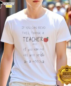 Funny 'Thank a Teacher' T-Shirt design with playful text: 'Pretty If You Can Read This, Thank A Teacher' in vibrant colors.