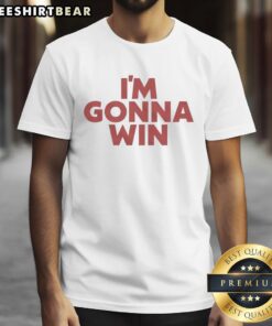 Alt Text: Pretty I'M Gonna Win Ringer T-Shirt featuring bold text design on a stylish casual tee for confident wearers.