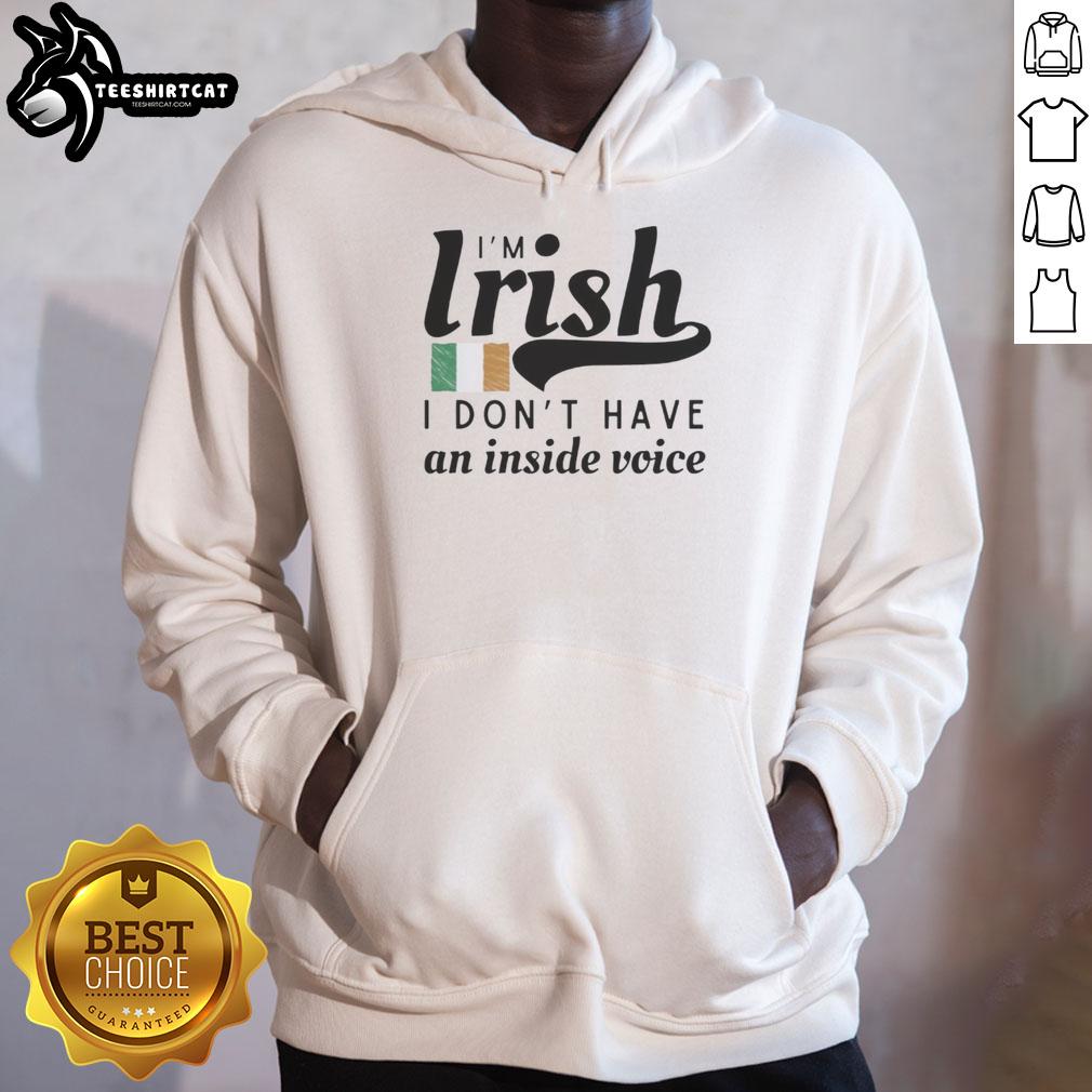 pretty-im-irish-i-dont-have-an-inside-voice-republic-of-ireland-flag-hoodie Pretty Im Irish I Don't Have An Inside Voice hoodie featuring the Republic of Ireland flag design.