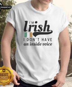 Alt Text: Pretty I'M Irish I Don'T Have An Inside Voice T-Shirt featuring the Republic of Ireland flag design.