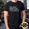 Alt Text: Pretty I'm Just Here For The Fights Plus Maybe They'll Kiss T-Shirt design featuring bold graphics and playful text.
