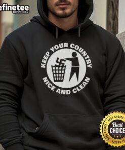 Pretty Keep Your Country Nice And Clean Hoodie featuring eco-friendly design and vibrant colors for a stylish look.