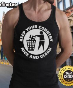 Pretty Keep Your Country Nice and Clean tank top featuring a vibrant design promoting cleanliness and environmental awareness.