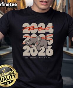 Pretty Let's Pretend I Have A Plan T-Shirt in vibrant colors, perfect for casual wear and expressing a fun, laid-back attitude.