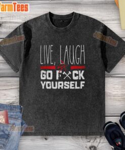 Pretty Live Laugh Go Fck Yourself washed t-shirt, featuring a trendy design and soft fabric, perfect for casual outfits.