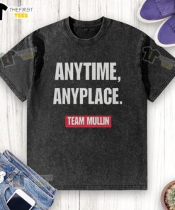 Pretty Markwayne Mullin Anytime Anyplace Team Mullin washed t-shirt featuring a stylish design and comfortable fit.