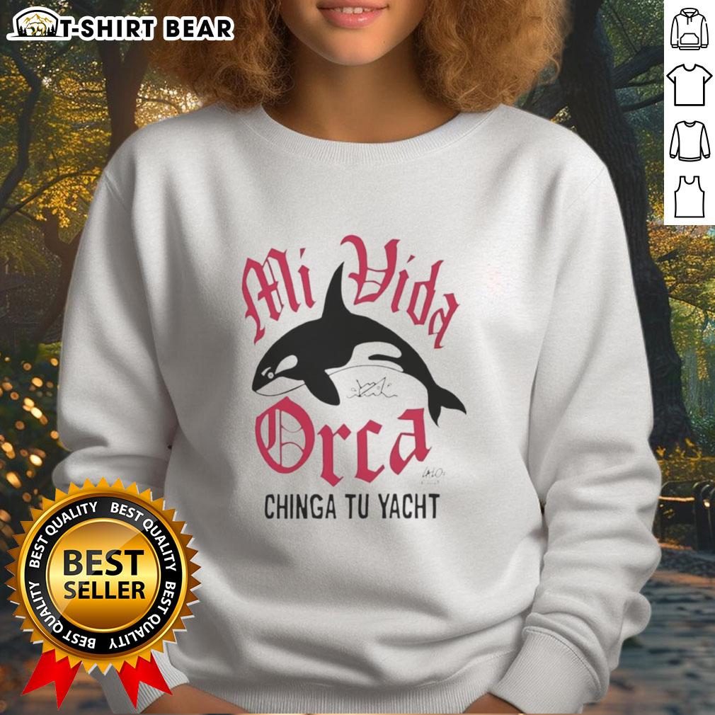 Pretty Mi Vida Orca Chinga Tu Yacht Sweatshirt Pretty Mi Vida Orca Chinga Tu Yacht sweatshirt featuring a stylish design, perfect for casual wear on the water.