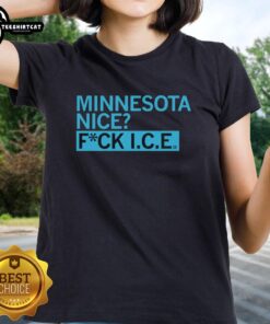 Pretty Minnesota Nice Fuck Ice Ladies Tee featuring a stylish design perfect for proud Minnesotans.