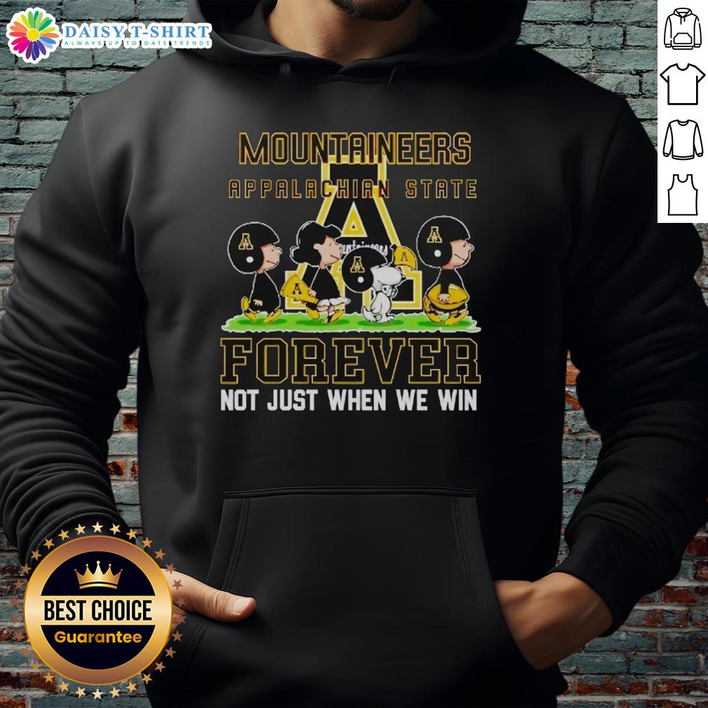 Pretty Peanuts Appalachian State Mountaineers Forever Not Just When We Win Hoodie Appalachian State Mountaineers hoodie with 'Forever Not Just When We Win' slogan, showcasing team spirit and style.